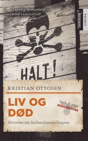 "Liv og død historien om Sachsenhausen-fangene" av Kristian Ottosen