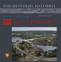 "Østfolds Historie, Bind 4 Fylke i grenseland" av Åsmund Svendsen