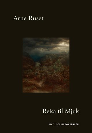 "Reisa til Mjuk dikt" av Arne Ruset