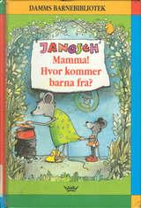 Mamma! Hvor kommer barna fra?