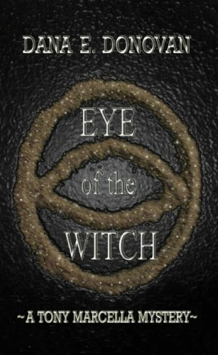 "EYE OF THE WITCH (Detective Marcella Witch's Series)" av Dana Donovan