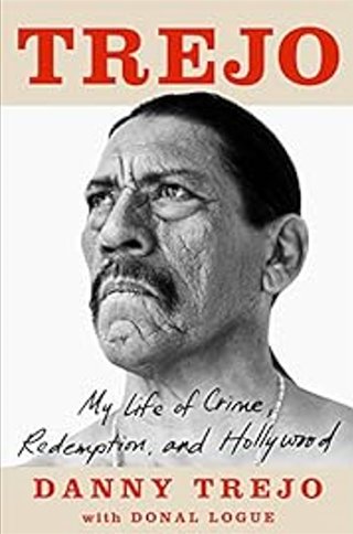 "Trejo My life of Crime, Redemption, and Hollywood" av Danny Trejo