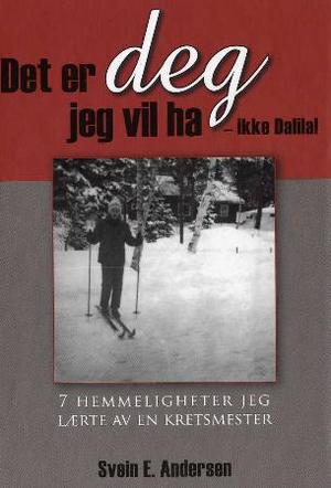 Det er deg jeg vil ha - ikke Dalila! - 7 hemmeligheter jeg lærte av en kretsmester