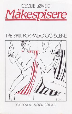 "Måkespisere - tre spill for radio og scene" av Cecilie Løveid