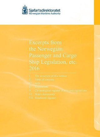 "Excerpts from the Norwegian passenger and cargo ship legislation etc. 2016" av Sjøfartsdirektoratet