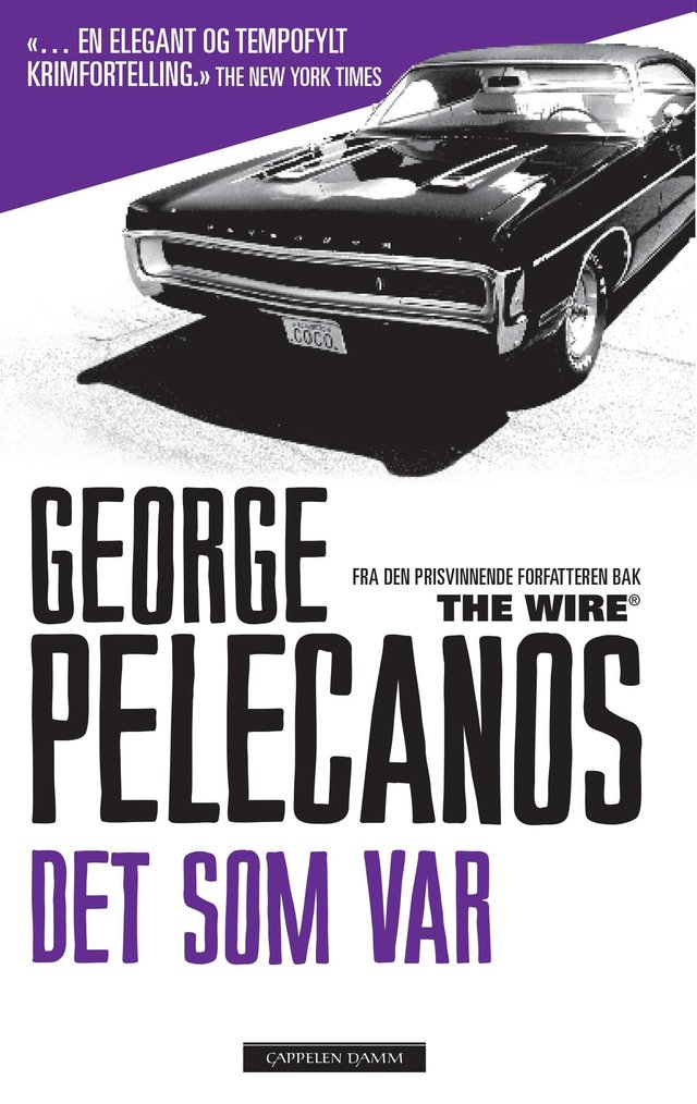 "Det som var - roman" av George Pelecanos