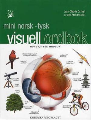 "Mini visuell ordbok - norsk-tysk" av Jean-Claude Corbeil