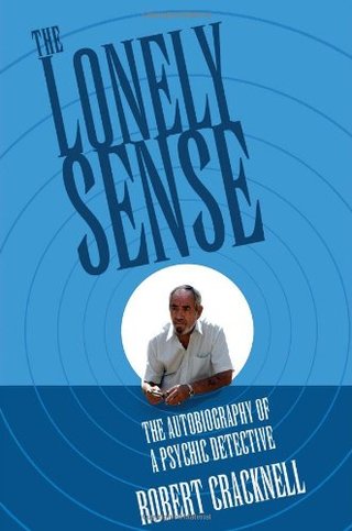 "THE Lonely Sense The Autobiography of a Psychic Detective" av Robert Cracknell