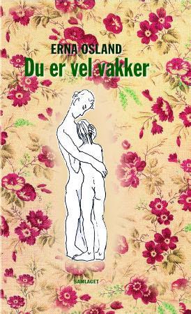 "Du er vel vakker" av Erna Osland