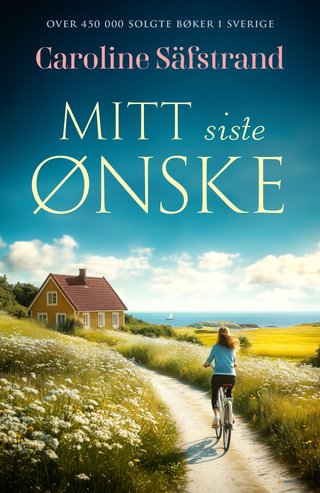 "Mitt siste ønske" av Caroline Säfstrand