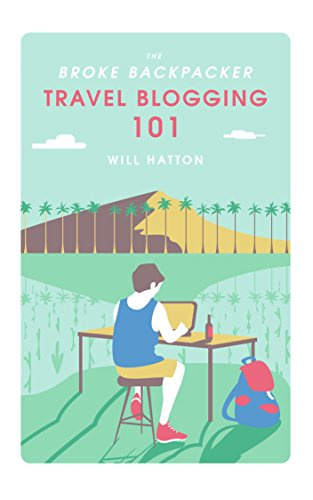 "The Broke Backpacker Travel Blogging 101" av Will Hatton