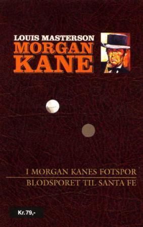 I Morgan Kanes fotspor ; Blodsporet til Santa Fe