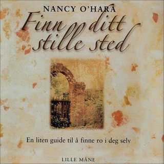 "Finn ditt stille sted - meditasjon og indre ro" av Nancy O'Hara