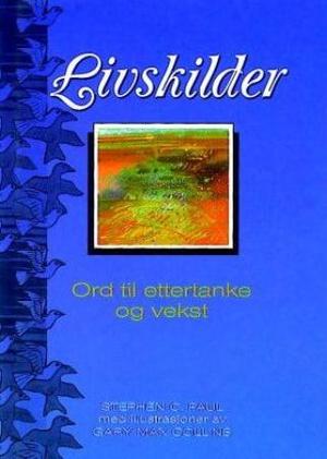 "Livskilder - ord til ettertanke og vekst" av Stephen C. Paul