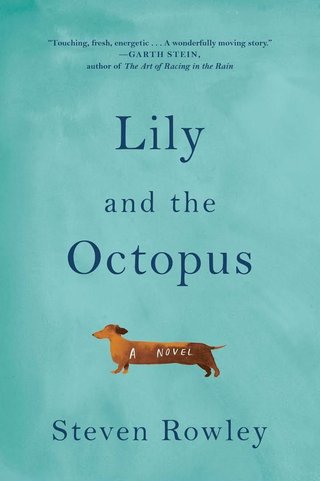 "Lily and the octopus" av Steven Rowley