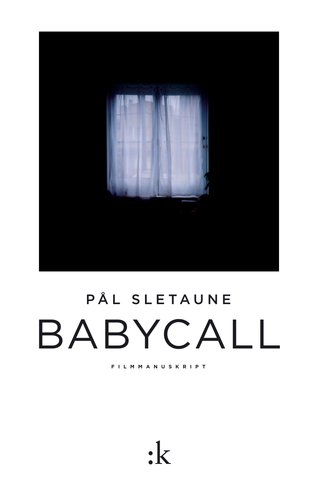 "Babycall filmmanus" av Pål Sletaune
