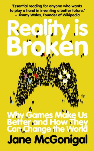 "Reality is Broken Why Games Make Us Better and How They Can Change the World" av Jane McGonigal