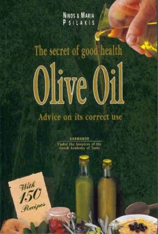 "The Secrets of Good Health Olive Oil" av Nikos Psilakis