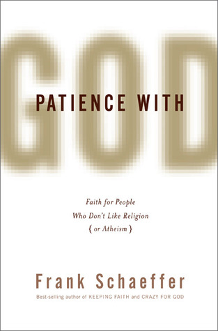 "Patience With God Faith for People Who Don't Like Religion" av Frank Schaeffer
