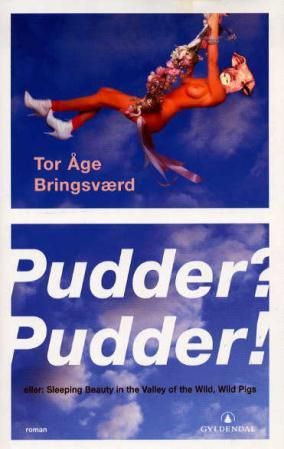 Pudder? Pudder!, eller: Sleeping beauty in the valley of the wild, wild pigs