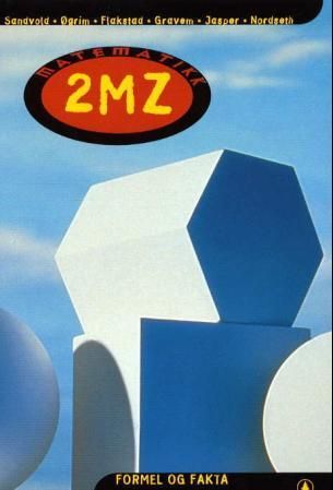Matematikk 2MZ - formel og fakta
