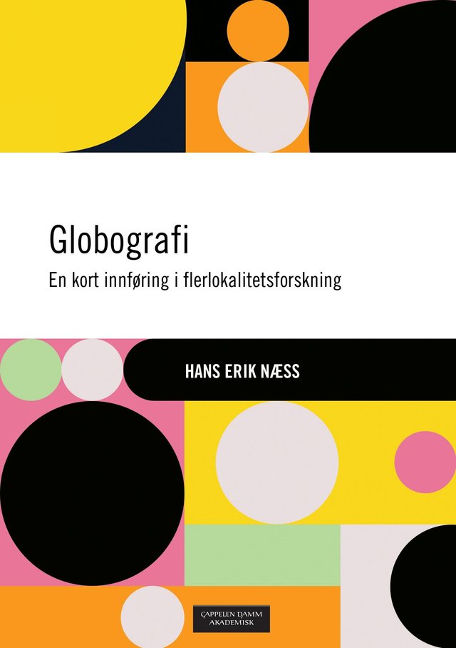 "Globografi - en kort innføring i flerlokalitetsforskning" av Hans Erik Næss