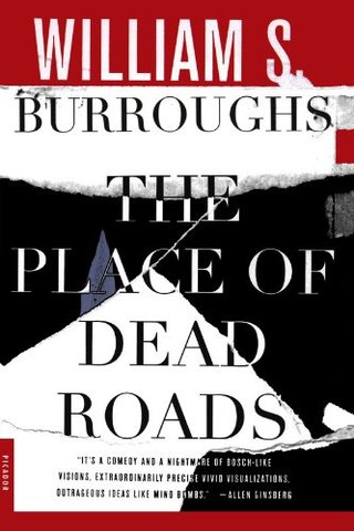 "The Place of Dead Roads A Novel" av William S. Burroughs