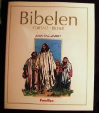 Bibelen fortalt i bilder. Bd. 7 - Det nye testamente: Jesus fra Nasaret