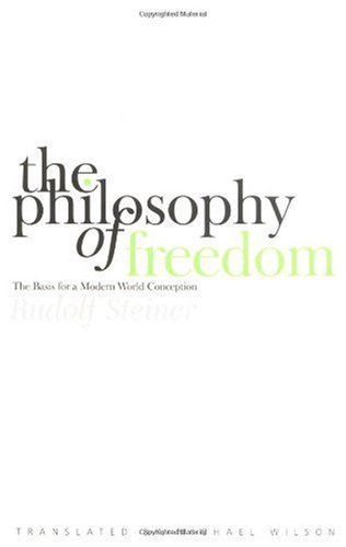 "The Philosophy of Freedom The Basis for a Modern World Conception" av Rudolf Steiner