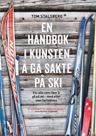 Født med ski på beina - en håndbok for oss som vil ta tilbake den rolige og avslappede skituren