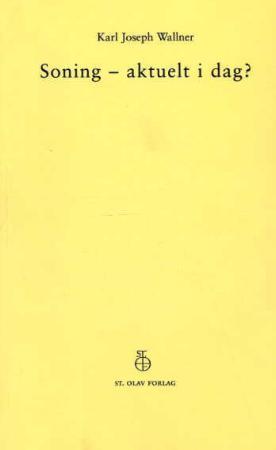 "Soning - aktuelt i dag? - et kristent nøkkelbegrep" av Karl Joseph Wallner