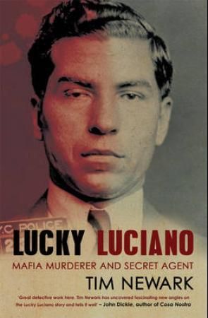 "Lucky Luciano - mafia murderer and secret agent" av Tim Newark