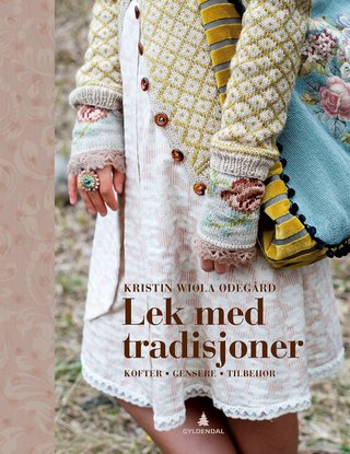 "Lek med tradisjoner kofter, gensere, tilbehør" av Kristin Wiola Ødegård