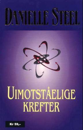 "Uimotståelige krefter" av Danielle Steel