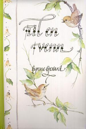 "Til en venn" av Lynne Gerard