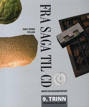 "Fra saga til CD - ressursperm for læreren 9A og 9B : norsk for ungdomstrinnet" av Marit Jensen