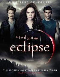 The "Twilight Saga" "Eclipse" - The Official Illustrated Movie Companion