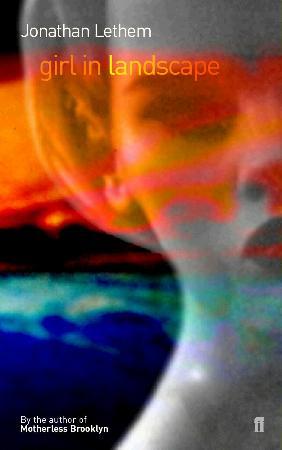 "Girl in landscape" av Jonathan Lethem