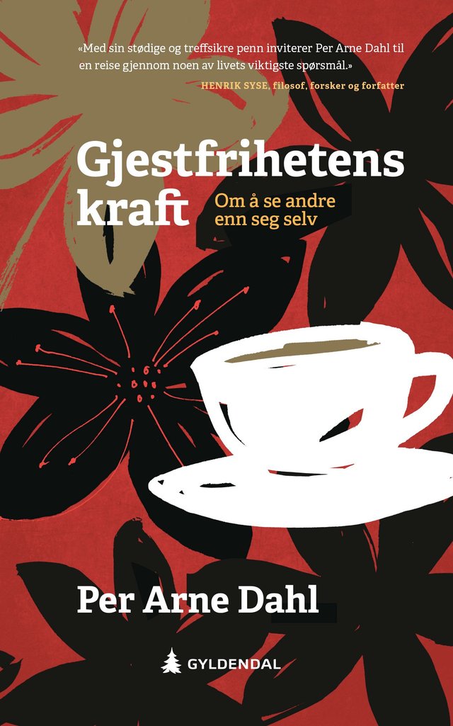 "Gjestfrihetens kraft - om å se andre enn seg selv" av Per Arne Dahl