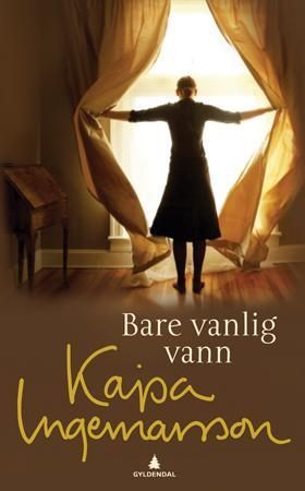 "Bare vanlig vann" av Kajsa Ingemarsson