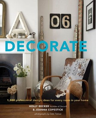 Decorate - 1,000 Design Ideas for Every Room in Your Home