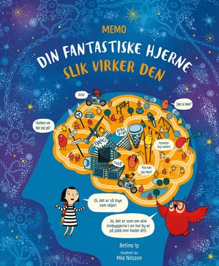 "Din fantastiske hjerne slik virker den" av Betina Ip