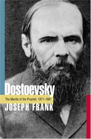 "Dostoevsky The Mantle of the Prophet, 1871-1881" av Joseph Frank