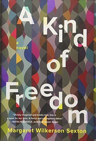A Kind of Freedom - A Novel