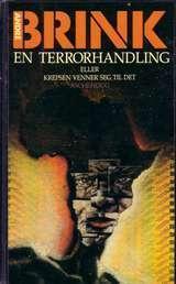 "En terrorhandling, eller Krepsen venner seg til det" av André Brink