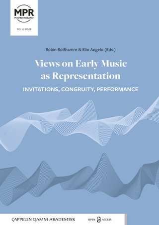 "Views on early music as representation" av Robin Rolfhamre
