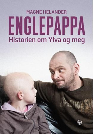 "Englepappa - historien om Ylva og meg" av Magne Helander
