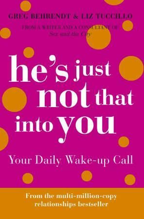 "He's just not that into you your daily wake-up call" av Greg Behrendt