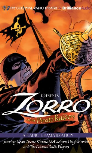 Zorro and the Pirate Raiders - A Radio Dramatization