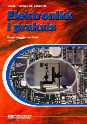 "Elektronikk i praksis - grunnleggjande teori" av Helge Venås